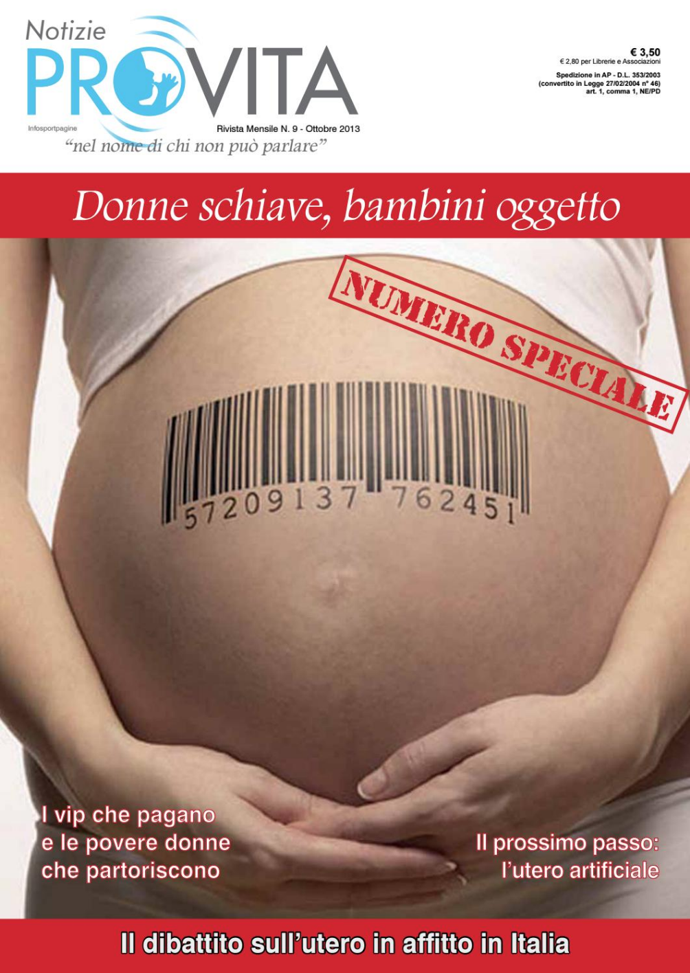 Edizione speciale con un focus sul dibattito, in Italia, che riguarda la pratica dell’utero in affitto